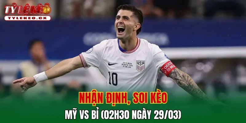 Soi kèo Mỹ vs Bỉ (02h30 ngày 29/03)